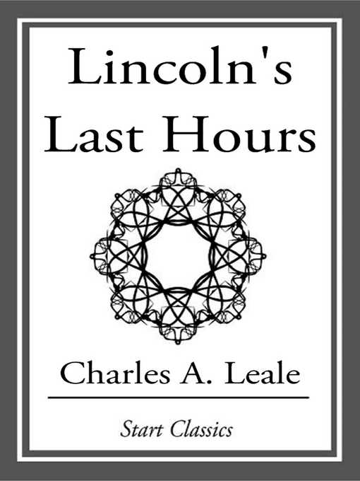 Title details for Lincoln's Last Hours by Charles A. Leale - Available